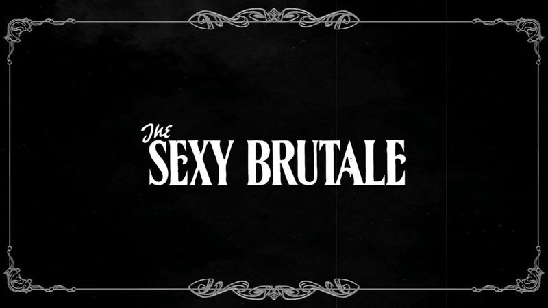 The Sexy Brutale