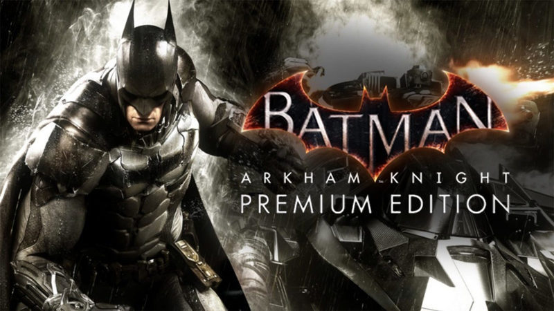 Batman Arkham Knight Premium Edition