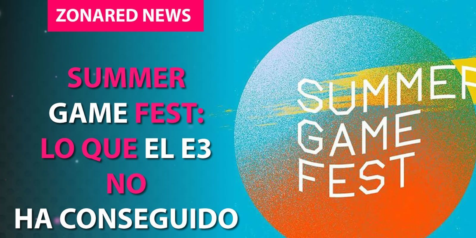 Summer Game Fest: lo que el E3 no ha conseguido